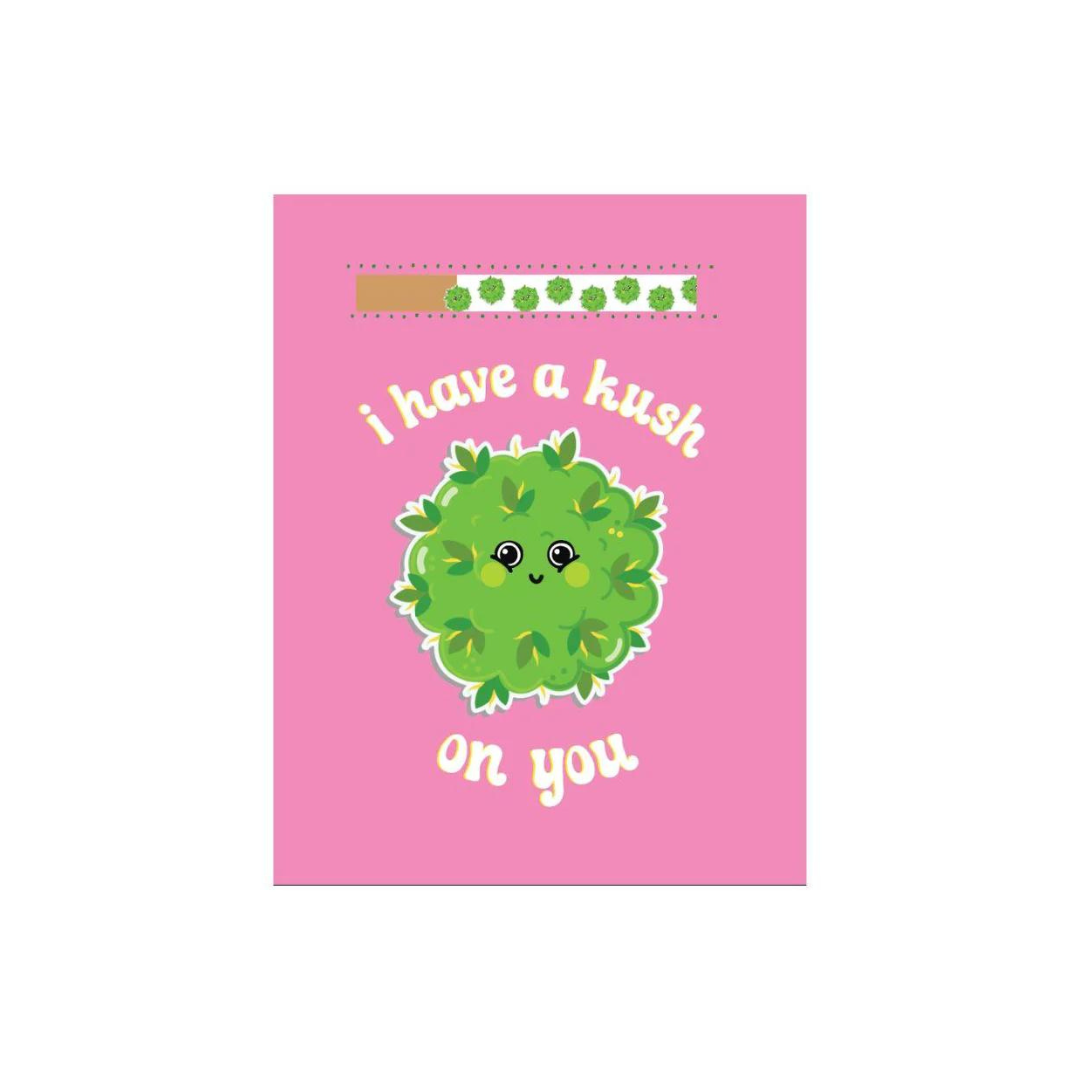 Kush Kards Valentine Cards BYOJ - I Have a Kush on You
